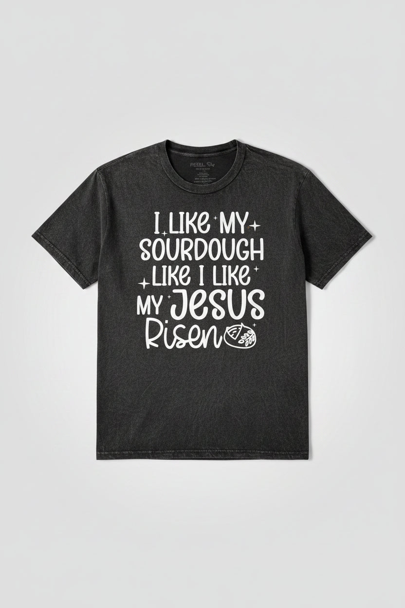 I like my sourdough shirt