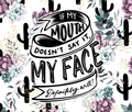If my mouth doesn't say it tumbler