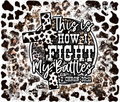 This is how i fight my battles tumbler